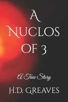 A Nuclos of 3: A True Story B09TMWKBPN Book Cover