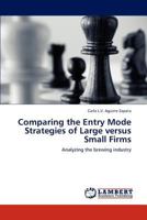 Comparing the Entry Mode Strategies of Large Versus Small Firms 3846528145 Book Cover