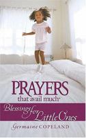 Prayers That Avail Much: Blessings for Little Ones 159185606X Book Cover