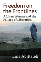 Gender and International Aid in Afghanistan: The Politics and Effects of Intervention, 2D Ed. 1476689423 Book Cover