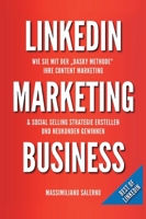 LinkedIn Marketing Business: Wie Sie in nur 30 Minuten pro Tag, mit der DASKY Methode, Ihre Content Marketing und Social Selling Strategie online ... profitable Kunden generier 3347259416 Book Cover