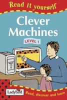 Clever Machines (Read it Yourself - Level 1) 1844222780 Book Cover