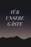 Für unsere Gäste: Gästebuch für Hotel und Gastronomie zum ausfüllen (German Edition) 1690942614 Book Cover