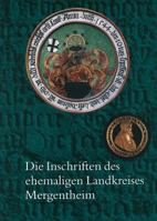 Die Inschriften Des Ehemaligen Landkreises Mergentheim 3895002534 Book Cover
