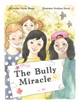 The Bully Miracle 0578507757 Book Cover