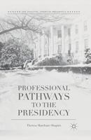 Professional Pathways to the Presidency 1349500844 Book Cover