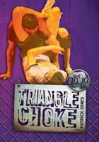Triangle Choke 1467706302 Book Cover