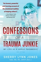 Confessions of a Trauma Junkie: My Life as a Nurse Paramedic 161599341X Book Cover