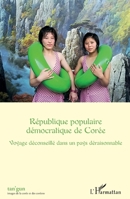 République populaire démocratique de Corée: Voyage déconseillé dans un pays déraisonnable (Tan'gun) (French Edition) 2343144931 Book Cover