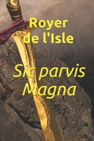 Sic parvis Magna 1089840543 Book Cover