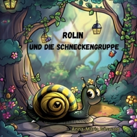 Rolin und die Schneckengruppe (German Edition) 3759769810 Book Cover