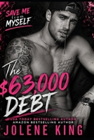 The $63,000 Debt: Slow Burn Billionaire Romance (Save me From Myself) B0GZ2B22M6 Book Cover
