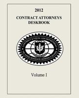 Contract Attorneys Deskbook, 2012, Volume I: Volume Ib - Chapters 11-18b 1495201015 Book Cover