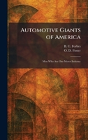 Automotive Giants of America: Men Who Are Our Motor Industry 1025288882 Book Cover