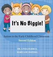 It's No Biggie: Autism in the Early Childhood Classroom 1942905653 Book Cover