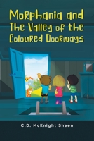 Morphania and The Valley of the Coloured Doorways 1958692468 Book Cover