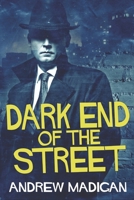 Dark End Of The Street: Large Print Edition B08BDBWF4X Book Cover