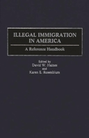 Illegal Immigration in America: A Reference Handbook 031330436X Book Cover