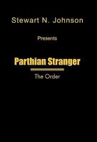 Parthian Stranger: The Order 1426954352 Book Cover