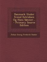 Danmark Under Svend Estridsen Og Hans Sonner (1871) 1294080881 Book Cover