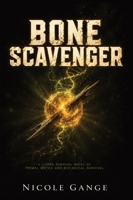 Bone Scavenger: A LitRPG Survival Novel of Primal Motes and Biological Survival (The Spine Hunter) B0H1PGVDS4 Book Cover