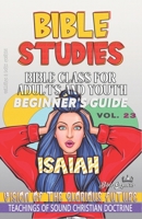 Bible Class for Adults and Youth: Beginner's Guide: Isaiah: Vision of the Glorious Future (BIBLE CLASS FROM SCRATCH) B0DV2P9XK3 Book Cover