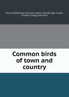 Common Birds of Town and Country 1359775331 Book Cover