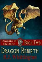Dragon Rebirth 148412412X Book Cover