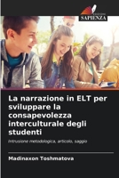 La narrazione in ELT per sviluppare la consapevolezza interculturale degli studenti (Italian Edition) 6206645398 Book Cover