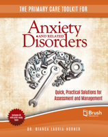 The Primary Care Toolkit for Anxiety and Related Disorders: Quick, Practical Solutions for Assessment and Management 1550596608 Book Cover