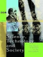 Science, Technology and Society: The Impact of Science in the 19th Century 0787648760 Book Cover