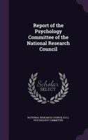 Report of the Psychology committee of the National research council 1347541675 Book Cover
