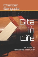 Gita in Life: An Ascent to Perfectness and Divinity B08FB24GNJ Book Cover