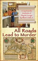 All Roads Lead to Murder: A Case From the Notebooks of Pliny the Younger 097130453X Book Cover