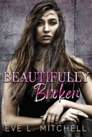 Beautifully Broken: Denver Series Book 2 1915282160 Book Cover