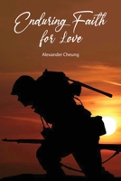 Enduring Faith for Love 1638673802 Book Cover