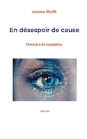 En d?sespoir de cause: L'histoire de Jos?phine 232239517X Book Cover