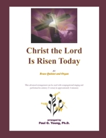 Christ the Lord Is Risen Today: for Brass Quintet and Organ 1799154106 Book Cover