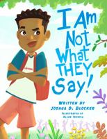 I Am Not What They Say: Boy Edition 1737524708 Book Cover