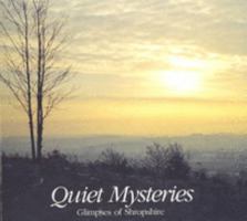 Quiet Mysteries: Glimpses of Shropshire 0903802678 Book Cover