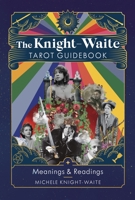 The Knight-Waite Tarot Guidebook 1399807366 Book Cover