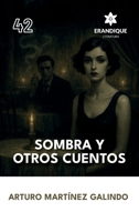Sombra y otros cuentos (Spanish Edition) B0F9B89SLH Book Cover