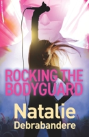Rocking the Bodyguard B0CHLC9RG7 Book Cover