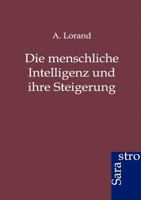 Die Menschliche Intelligenz Und Ihre Steigerung 3864711290 Book Cover