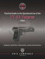Practical Guide to the Operational Use of the TT-33 Semi Auto Pistol 1941998070 Book Cover