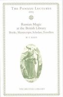 Russian Magic Books in the British Library: Books, Manuscripts, Scholars and Travellers (Panizzi Lectures) 0712349839 Book Cover