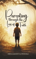 Parenting through the Lens of Faith B0FR9V11W4 Book Cover