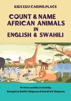 Count & Name African Animals in English & Swahili 1387916424 Book Cover