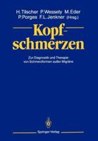 Kopfschmerzen: Zur Diagnostik Und Therapie Von Schmerzformen Ausser Migrane 3540186468 Book Cover