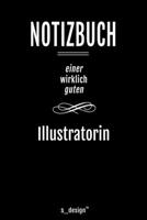 Notizbuch f�r Illustratoren / Illustrator / Illustratorin: Originelle Geschenk-Idee [120 Seiten liniertes blanko Papier ] 1677185090 Book Cover